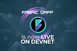 FABRIC GOES LIVE ON DEVNET