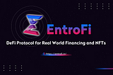 EntroFi — DeFi Platform for Real World Financing and NFTs