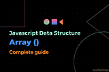 Javascript Data Structure-Array-complete guide
