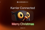 Karrier Connected #14 — Ericsson & Happy Holidays!