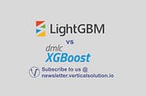 LightGBM vs XGBoost