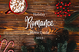 2023 Holiday Romance Movie Roundup: Part 2