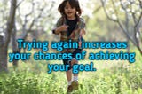 Don’t Lose Courage, Try Again And Again