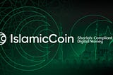 IslamicCoin; Shariah-Complaint Digital Money