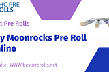 Buy Moonrocks Pre Roll OnlineBuy Moonrocks Pre Roll Online.