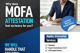 MOFA attestation is no longer a headache! Highbiz