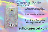 A Literary Odyssey: Casey Samuel Bell Unveils “The Wishing Bottle”