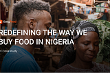 EasyFood CaseStudy — Redefining how we buy food in Nigeria