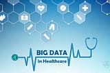 What Big Data in Healthcare Can and Can’t Do