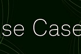 CFA products. Invidivual Use Cases