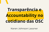 Transparência e Accountability no cotidiano das OSC