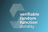 Announcing our Verifiable Random Function (VRF) library in Solidity