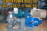 TERPERCAYA Wa 0822-11-666-551, Distributor pompa air centrifugal Di Cirebon