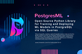 PostgresML: Open-source Python Library for Training and Deploying ML Models in PostgreSQL via SQL…