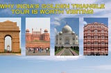 Why Visit Golden Triangle Tour is India