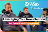 Leveraging Your News Section for Growth and Engagement with Chris Leggett (Osborn Communications)…
