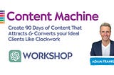 NEW Workshop: “Content Machine” (invite)