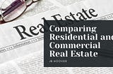 Comparing Residential and Commercial Real Estate — JB Hoover, Newport Beach | Hobbies and Interests