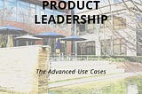 From Product Management to Product Leadership