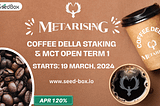 MCT Coffee Della & MCT Open Term — 1 Staking