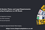 DVLA Number Plates and Legal Requirements: Ensuring Compliance on UK Roads