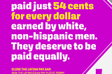 Closing the Latina Gender Pay Gap Requires Collective Action
