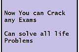 Crack any exams and also in life problems