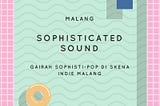 Malang Sophisticated Sounds (english version)