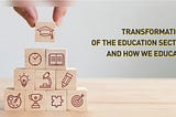 Transformation of the education sector