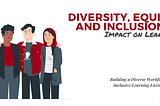 Diversity, Equity, and Inclusion’s Impact on HR and Learning | AnitaM