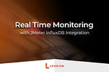 Real Time Monitoring with JMeter InfluxDB Integration