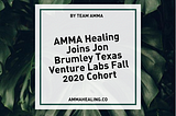 AMMA Healing Joins Jon Brumley Texas Venture Labs Fall 2020 Cohort
