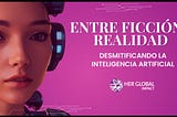 Entre ficción y realidad: Desmitificando la inteligencia artificial