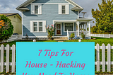 7 Tips you need to know about house hacking