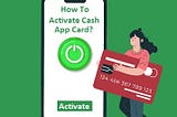 How To Activate Cash App Cash Card free of charge?