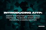 Introducing AITP: Agent Interaction & Transaction Protocol to enable inter-agent payments &…
