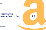 Decoding The Amazon Search Bar