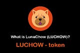 The Unique Features of the LunaChow Project