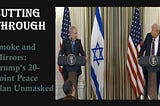 Smoke and Mirrors: Trump’s “20-Point Peace Plan” Unmasked