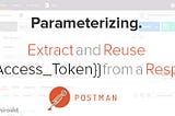 Parameterize Values in Postman