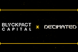 Blockpact Capital invests in Decimated