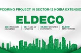 Eldeco Projects — New Upcoming Flats in Noida Extension — Eldeco Group