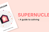 Introducing Supernuclear: A guide to Coliving