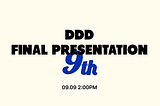 DDD IT 연합동아리 9기 | 마지막 발표