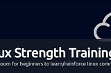 Linux Strength Training WalkThrough- TryHackMe