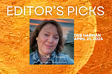 editor’s picks, with photo of Debra Harman, smiling with beach background on orange square