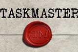 Taskmaster Is Perfection
