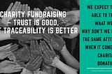 Charity fundraising – Trust is good, but traceability is better.