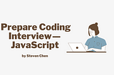 Prepare Coding Interview — JavaScript