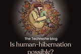 Human Hibernation